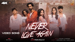 Never Love Again Official 4K Video Song | Aryamanu Baloji | Neha Shetty | Shubhangini