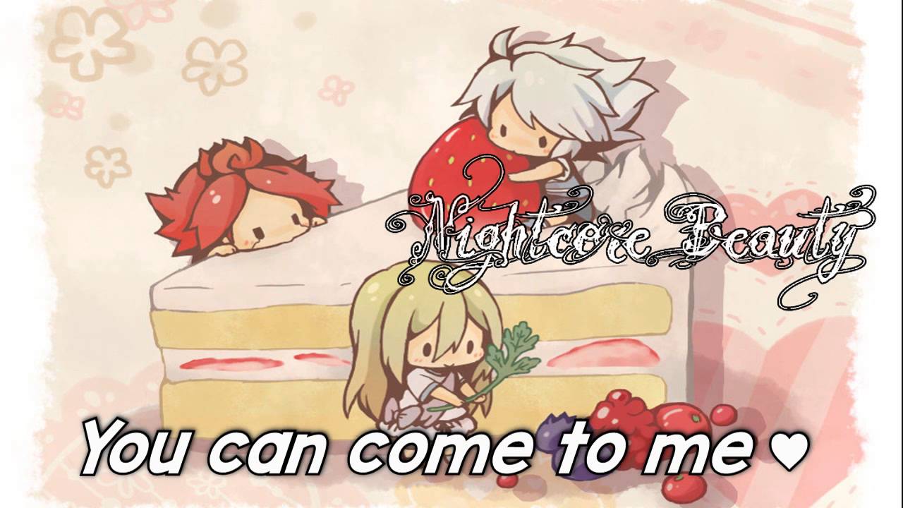 ♥ Nightcore - You Can Come To Me ♥