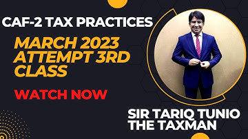 SIR TARIQ TUNIO 3RD LECTURE ON CAF-2 TAX PRACTICES. #THE TAXMAN #TT #murtazavideos92