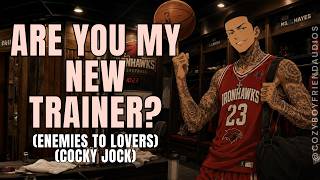 Your New Athlete Wont Stop Flirting With You [Enemies To Lovers] | CozyBoyfriend