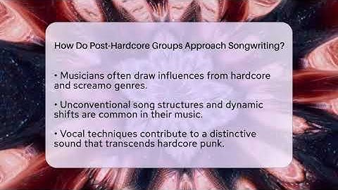 How Do Post-Hardcore Groups Approach Songwriting? | Alt Scene Guru News