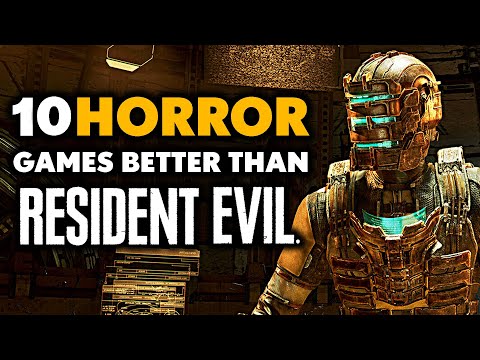 10 Horror Games That Are ARGUABLY BETTER Than Resident Evil