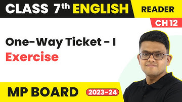 One Way Ticket 1 - Exercise | Class 7 English Chapter 12 | MP Board (2023-24)