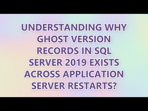 Understanding why ghost version records in SQL server 2019 exists across application server restarts