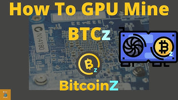 How To GPU Mine BTCz In HiveOS