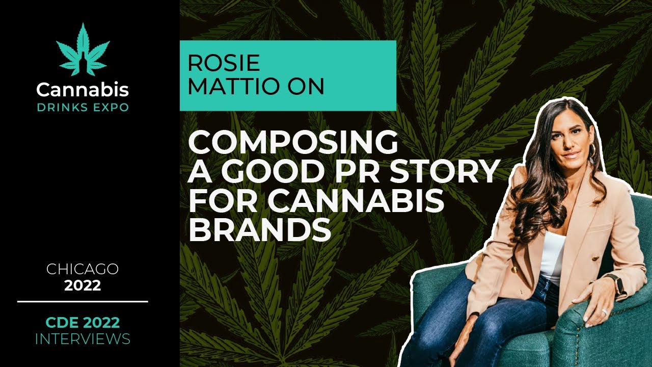 Composing a Good PR Story for Cannabis Brands | Rosie Mattio