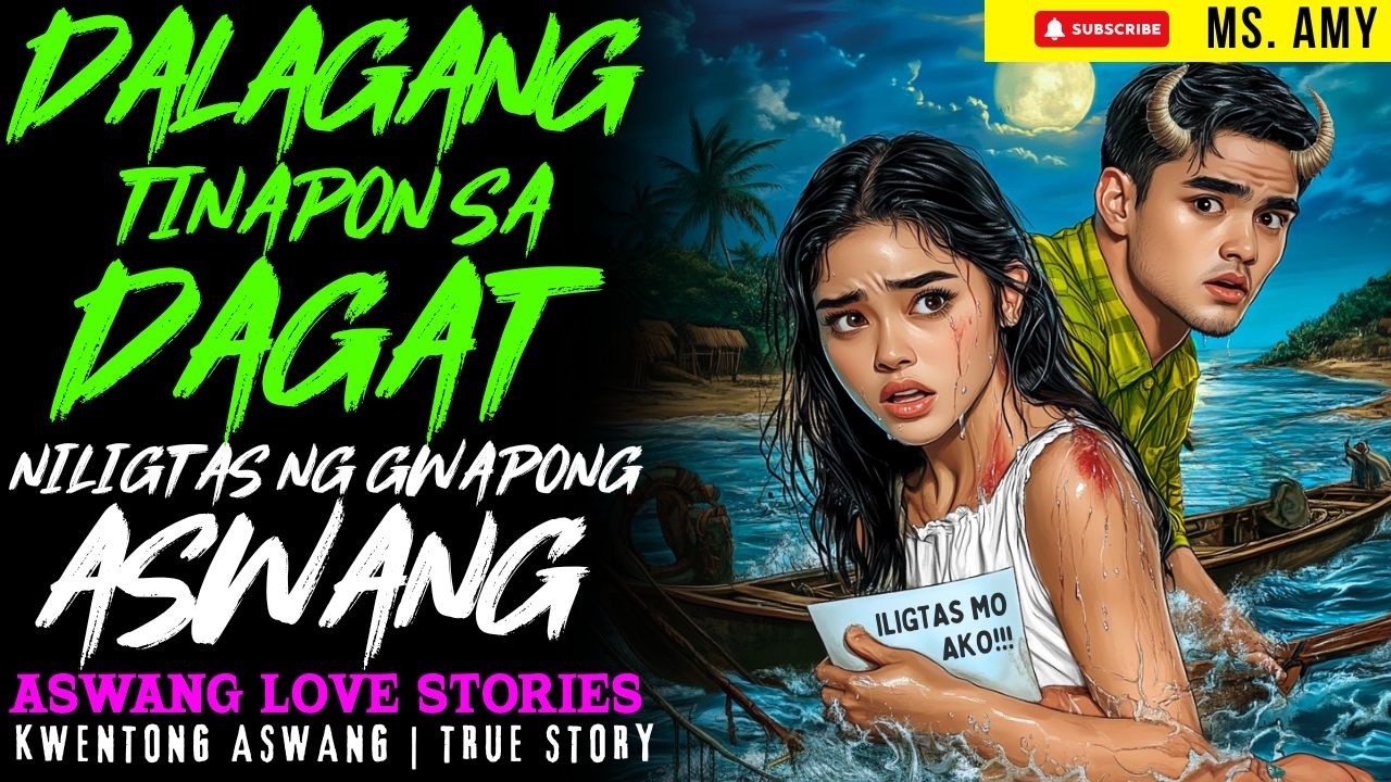 DALAGANG TINAPON SA DAGAT NILIGTAS NG GWAPONG ASWANG I Kwentong Aswang I True Story