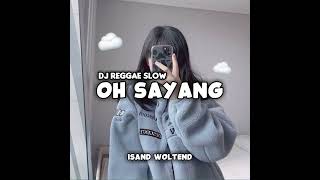 DJ Reggae slow oh sayang