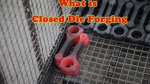 good introduction of closed die forgings technology