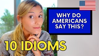 10 most interesting English idioms