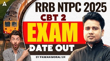 RRB NTPC 2025 CBT 2 Exam Date Out | RRB NTPC Exam Date 2025 | RRB NTPC CBT 2 Exam Date Confirm