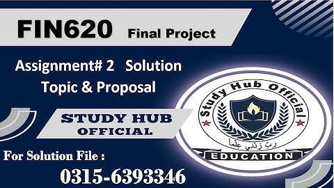 FIN620 Assignment 2 solution sp2025 #vu #project #fin620