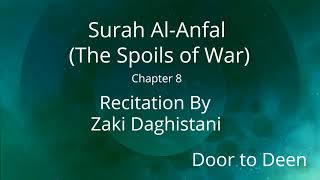 Surah Al-Anfal (The Spoils of War) Zaki Daghistani  Quran Recitation