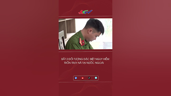 Bắt 2 đối tượng đặc biệt nguy hiểm trốn truy nã tại nước ngoài #truynã #đốitượngnguyhiểm #phạmtội