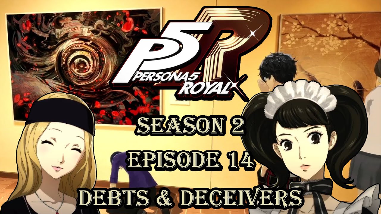 Persona 5 Royal: Debts & Deceivers