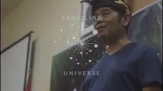 Profiling Universe(pesan terakhir kang Dicky zainal Arifin)#netralkandiri