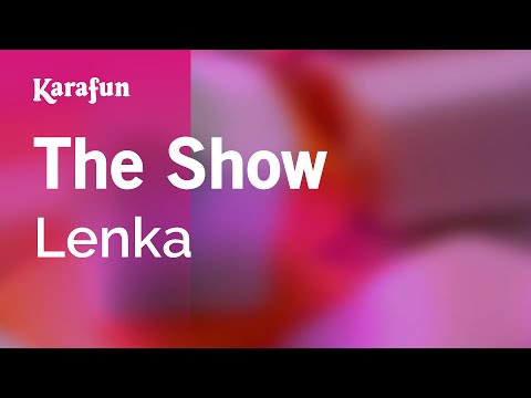 The Show - Lenka | Karaoke Version | KaraFun
