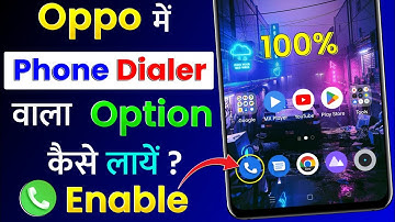 Oppo Mobile Me Phone Dialer Wala Option Kaise Laye | How To Enable Phone Dialer in Oppo