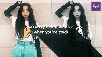 effects / transitions for when you get stuck