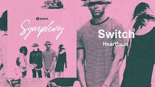 Vignette de la vidéo "Switch - "Heartbeat""