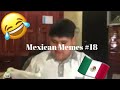 Mexican Memes #18 😂