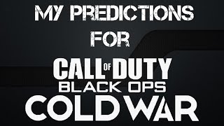 MY PREDICTIONS FOR COD 2020!