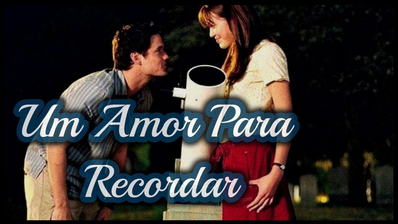 Um Amor para Recordar YouTube Um Amor para Recordar YouTube