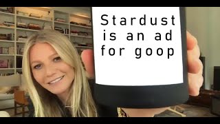 Stardust is just an ad for goop candles