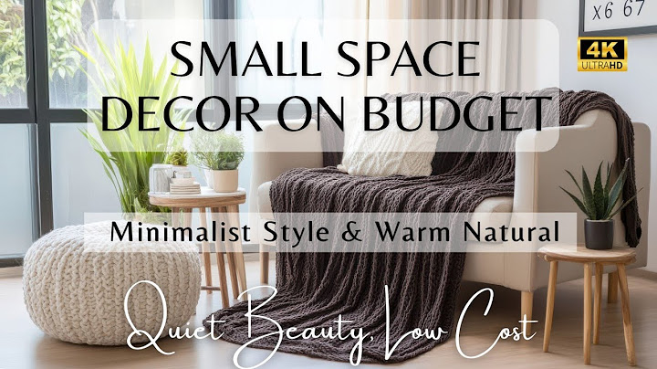 Modern Small Space Decor on Budget: Stylish Interiors with Minimalist Style & Warm Natural Touches