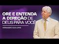 Hernandes Dias Lopes | BUSQUE ENTENDER A DIREÇÃO DE DEUS. ELE IRÁ CUIDAR DE VOCÊ!