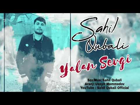 Sahin Qubali Yalan Sevgi 2020 En Xit Mahni