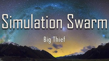Big Thief - Simulation Swarm (Lyrics) | fantastic lyrics