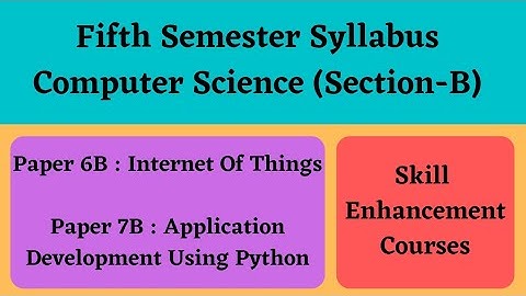 Degree Fifth Semester Computer Syllabus Paper-6B,7B *Section - B* *Bsc* #newsyllabus #sem5 #degree