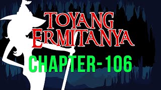 Mga Kasaysayan Ni Toyang Ermitanya - Season 14 | Chapter 106