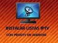 Como instalar listas IPTV en android con PROGTV / ver tv de paga gratis image