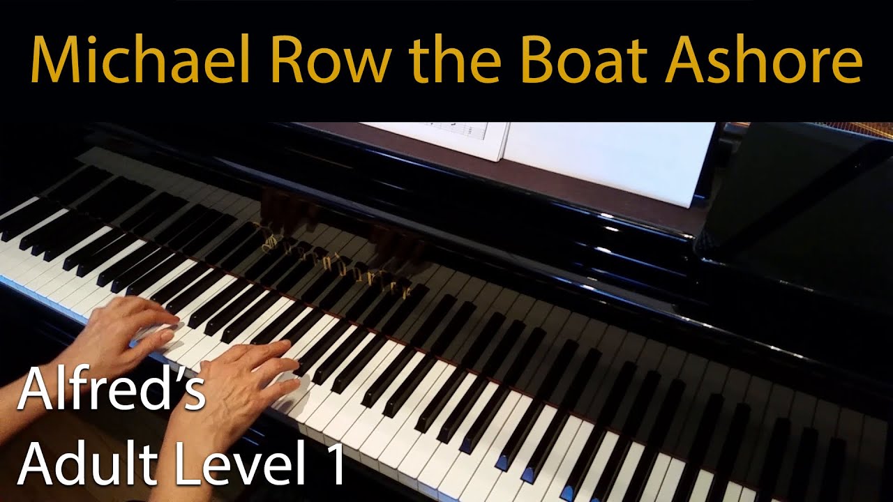 Michael Row The Boat Ashore Elementary Piano Solo Alfred s Adult michael-row-the-boat-ashore-elementary-piano-solo-alfred-s-adult