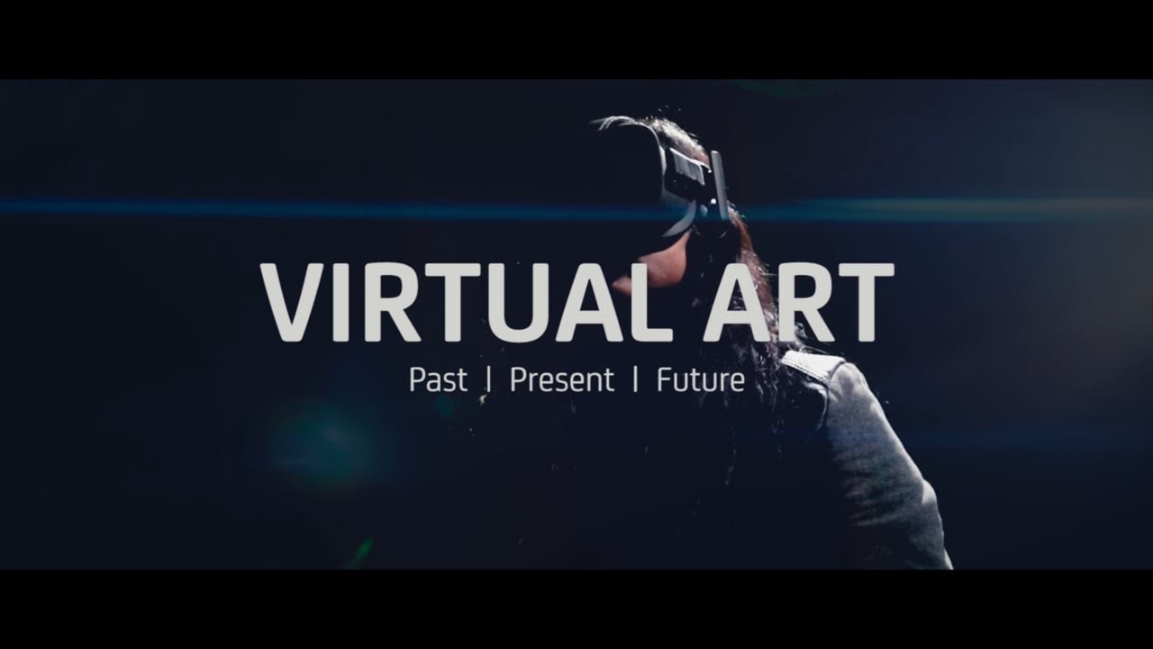 VIRTUAL ART: Past | Present | Future