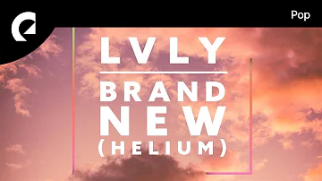 Lvly - Brand New (Helium)