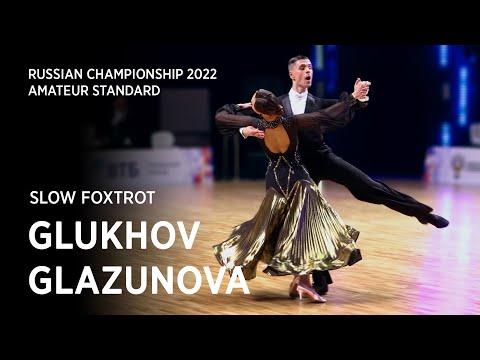 Alexey Glukhov - Anastasia Glazunova | Slow Foxtrot | 1.2 F | Amateur St | Russian Championship 2022