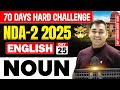 70 Days Hard Challenge | UPSC NDA-2-2025 English Day 25 : Noun | Inderjeet Sir