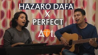 Hazaron Dafa X Perfect Cover Mashup | Anis Shikalgar ft. Kshamata Kharate | Attuned Creators