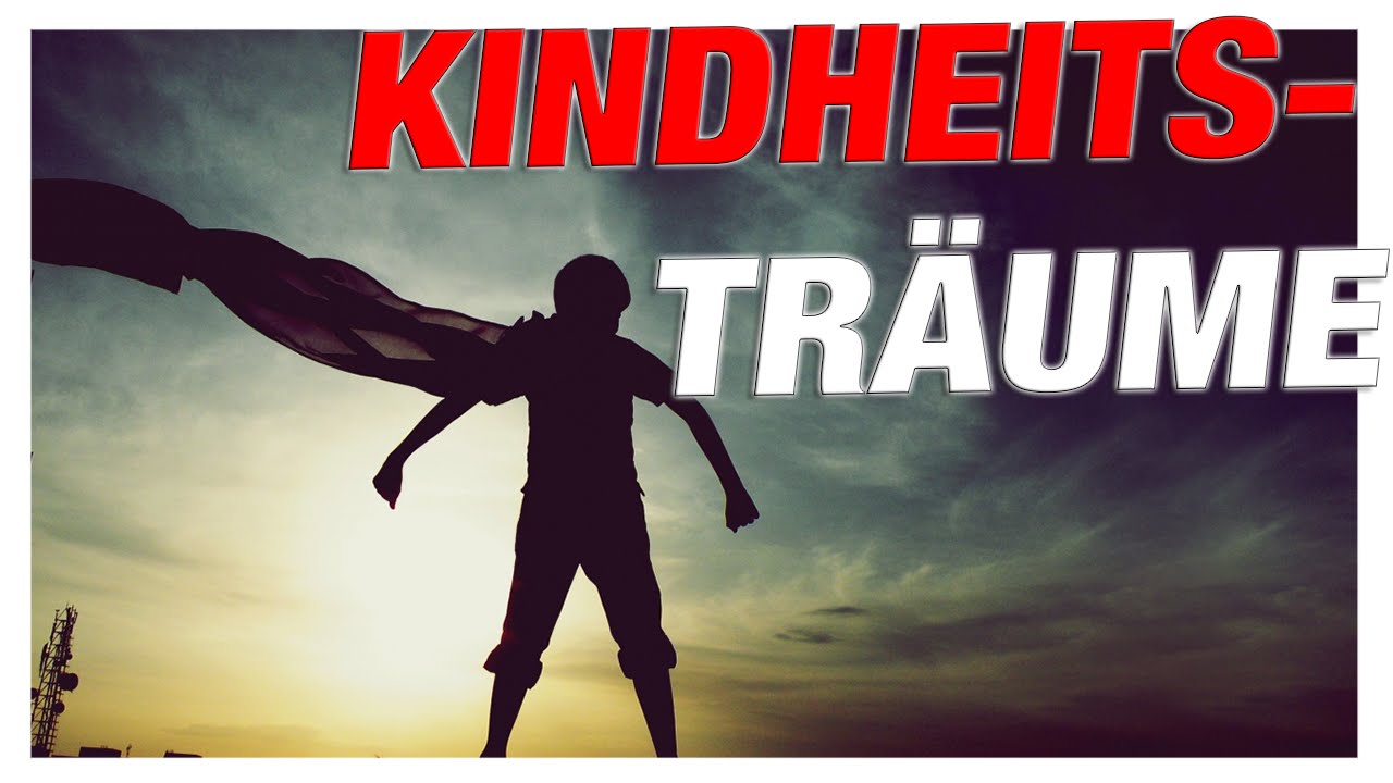 Kindheitsträume Kindheitsträume
