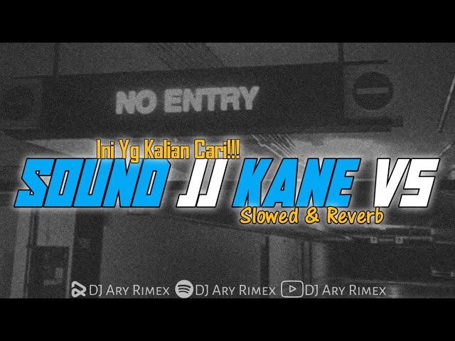 SOUND JJ KANE V5 [Slowed & Reverb] class=