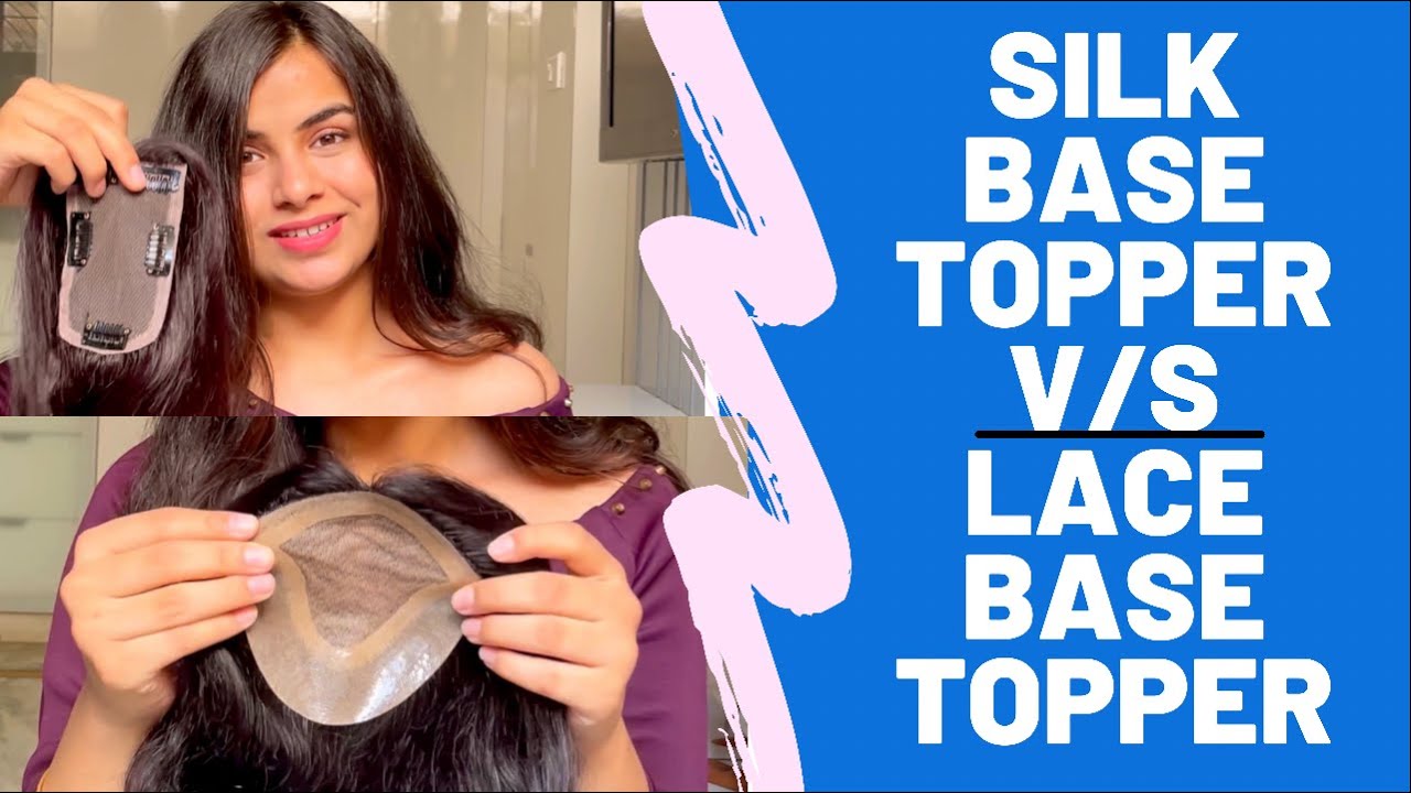 Silk Hair Toppers vs Lace Base Toppers Hair topper for Thinning