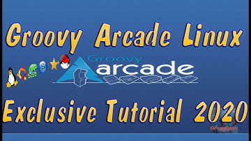 Groovy Arcade Linux - Exclusive Tutorial 2020