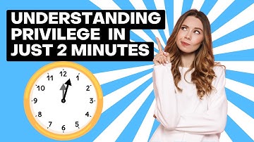 Understanding Privilege in 2 Minutes