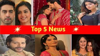 Top 5 News || Yrkkh || ghkkpm || hindi serial