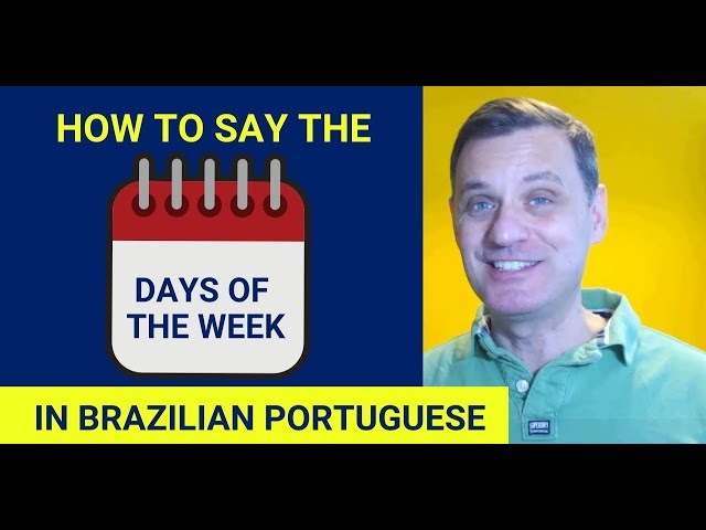 Private Brazilian Portuguese Teacher : Days of the Week