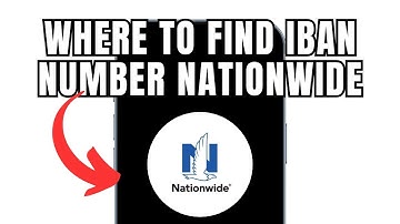 Where To Find IBAN Number Nationwide (Full Guide)