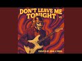 Don T Leave Me Tonight V1 Don T Leave Me Tonight V1